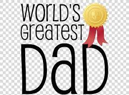 Fathers Day Happiness Clip Art Fathers Day Transparent Background Png Fathers Day Area Brand Father Father S Day Clip Art Clip Art World S Greatest Dad