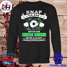May 27, 2021 · cercle brugge nieuws info spelers kalender download kalender transfers. Knap Slim En Fan Van Cercle Brugge Beter Kan Niet Shirt Hoodie Longsleeve Tee Sweater