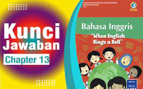 Soal uts/pts bahasa inggris dan kunci jawaban kelas 9 smp. Kunci Jawaban Bahasa Inggris Kelas 8 Halaman 221 Chapter 13 Ilmu Edukasi