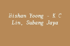 The late gan lee seng @ gan don huat (nric no: Hisham Yoong K C Lim Subang Jaya Law Firm In Subang Jaya