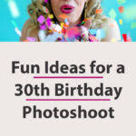 If you're looking for some fun ideas for celebrating your birthday while in quarantine, then do check out our quarantine birthday blog post! Birthday Photoshoot Ideas For Women Parties 365
