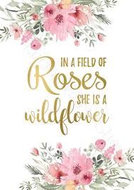 Wildflower quotations to activate your inner potential: In A Field Of Roses She S A Wildflower Quote In A Field Of Roses She Is A Wildflower Svg By Blackcatssvg Thehungryjpeg Com Id Be Happy To Change Font Or