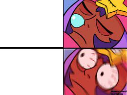 Maybe you would like to learn more about one of these? I Made A Meme Template Free To Use Of Course Brawlstars