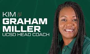 KIM GRAHAM MILLER TO SERVE AS HEAD COACH AT UC SAN DIEGO