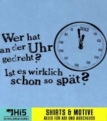 Doch nichts im leben ist unendlich der abgrund folgt nach dem zenit jede erinnerung ist zu wertvoll um nur aus stolz kein ende zu sehen. Abschlussspruch Wer Hat An Der Uhr Gedreht Viele Motiv Ideen Auf Schuldruckerei Com