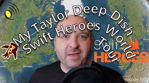 My Taylor Deep Dish Swift Heroes World Tour