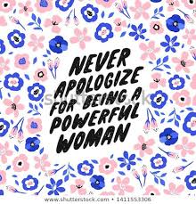 Never Apologize For Being A Powerful Woman Inspirational Girly Quote For Posters Wall Art Paper Desig Feminist Art Powerful Women Hand Lettering Inspiration