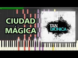 ¡cómo me gusta verte caminar así! Ciudad Magica Tan Bionica Piano Tutorial Synthesia Youtube