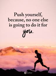 Make your own quote picture for free in 3.7 seconds! Push Yourself Quotes Push Yourself Because No One Else Is Going To Do It Pushing Yourself Quotes Powerful Motivational Quotes Inspirational Quotes Collection