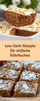 78 Einfache Rezepte Fur Low Carb Ruhrkuchen Ohne Zucker Kohlenhydratfreie Rezepte Kuchen Kohlenhydratfreie Rezepte Backen Low Carb Rezepte