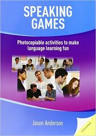 Speaking Games Photocopiable Activities To Make Language Learning Fun Jason Anderson 9781905085989 Amazon Co Speaking Games Learning Languages Fun Learning