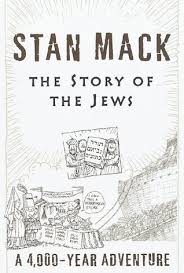 The Story of the Jews: A 4,000 Year Adventure by Stan Mack