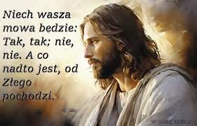 📌 14 Czerwca 2025 🌹 X Sobota okresu zwykłego 🕯️📖🕯️ Ewangelia według  św. Mateusza (Mt 5,33-37): Słyszeliście r&oacute;wnież, że powiedziano przodkom:  Nie będziesz fałszywie przysięgał, lecz dotrzymasz Panu swej przysięgi. A Ja