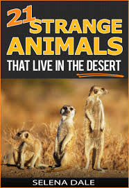 21 Strange Animals That Live In The Desert Extraordinary Animal Photos Facinating Fun Facts For Kids Book Weird Animals Fun Facts For Kids Facts For Kids
