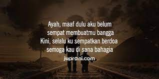 Ya allah, ampunilah dan rahmatilah, bebaskanlah dan lepaskanlah dia. 30 Kata Kata Untuk Ayah Yang Telah Tiada Juproni Quotes