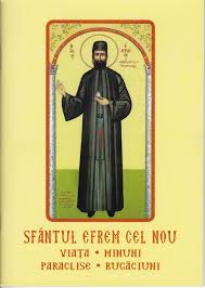 Acatistul sf efrem cel nou. Sfantul Efrem Cel Nou Viata Minuni Paraclise Rugaciuni Editura Agapis Egumenita Carti