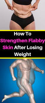 How To Strengthen Flabby Skin After Losing Weight Healthy National Loose Skin Saggy Skin Sagging Skin