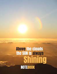 What do you know about bob marley? Above The Clouds The Sun Is Always Shining Notebook Amazon De Publisher Incognito Fremdsprachige Bucher