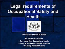 Safe operation of major hazard facilities and mines. Ppt Legal Requirements Of Occupational Safety And Health Powerpoint Presentation Id 1672982