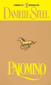 Palomino Ebook By Danielle Steel Rakuten Kobo In 2020 Danielle Steel Palomino Novels