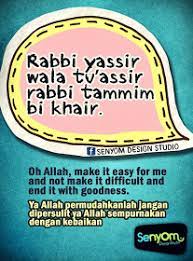 Selain doa dimudahkan dalam segala urusan diatas bisa juga membaca doa dibawah ini. Doa Di Permudahkan Segala Urusan Decemberdamsel