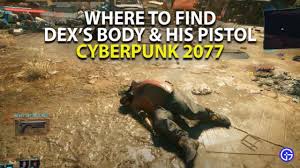 Do you need revolver roblox id? Where To Find Dex S Body And Iconic Pistol Plan B In Cyberpunk 2077