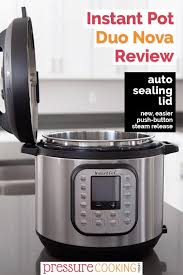 Instant Pot Duo Nova Review In 2020 Instant Pot Pressure Cooking Today Pressure Cooker Reviews