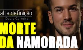 No instagram, carolina carvalho partilhou um vídeo, no qual surge, ao lado de david carreira, a fazer a coreografia do hino oficial de apoio à. David Carreira Fala Da Morte Da Namorada Dioguinho Blog