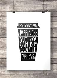 Coffee Frother Coffee Thermos Travel Coffee Near Me Late Night Coffee Miguel Mp3 Coffee In 2020 Funny Coffee Quotes Inspirational Coffee Quotes Coffee Art Print