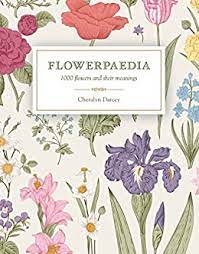 Cheerfulness, good sense of humor. Flowerpaedia 1000 Flowers And Their Meanings English Edition Ebook Darcey Cheralyn Amazon De Kindle Shop
