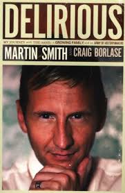 Delirious: The Autobiography of Martin Smith: Martin Smith, Craig Borlase:  9781434702371
