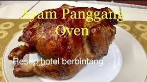 Resep ayam taliwang bakar oven Ayam Panggang Oven Resep Rumahan Bikin Lidah Bergoyang Youtube