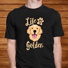 Life Is Golden Retriever Shirt Women Kids Dog Owner Gift Shirt Teeuni Store