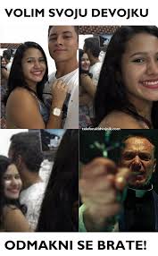 I Love My Girlfriend Move Away Brother Devojka Girlfriend Demon Memes Mimovi Srpski Serbian I Love My Girlfriend Girlfriend Meme Me As A Girlfriend