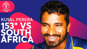 Mathurage don kusal janith perera (sinhala: Kusal Perera On Record Breaking 153 Vs South Africa Player Feature Icc Cricket World Cup 2019 Youtube