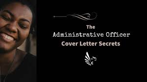 Administrative Officer Cover Letter: Best Secrets Revealed!