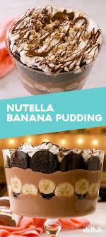 This Nutella Banana Pudding Is The Ultimate No Bake Dessert Recipe Banana Pudding Banana Pudding Recipes Nutella Desserts
