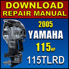 Download 2005 Yamaha 115hp 115tlrd Repair Manual