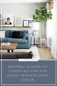 Neutral Minimalist Essentials For Our Hygge Inspired Home Decor Americana Home Decor Minimalist Home Decor Home Decor Near Me