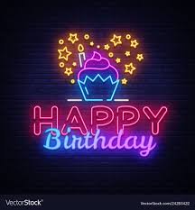 Happy Birthday Neon Sign Vector Design Template Happy Birthday Neon Logo Light Happy Birthday Cake Images Happy Birthday Images Happy Birthday Wishes Photos