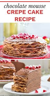Chocolate Mousse Crepe Cake Recipe Cake Recipes Easy Chocolate Mousse Chocolate Recipes