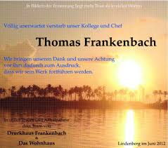Januar 1973 in wiesbaden) ist ein deutscher gesundheitswissenschaftler, bewegungstrainer und autor. Traueranzeigen Von Thomas Frankenbach Schwaebische De Trauerportal