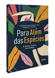Para Além das Espécies, O Status Jurídico dos Animais