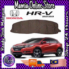 Wow the crowd when you arrive, leave them speechless when you depart. Honda Hr V 2015 2019 D A D Dashboard Cover Lapik Dashboard Karpet Dashboard Lapik Kereta Shopee Malaysia