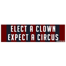 Check out our elect a clown expect a circus svg selection for the very best in unique or custom, handmade pieces from our shops. Elect A Clown Expect A Circus Bumper Sticker 11 X 3