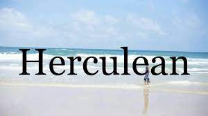 (classical mythology) a hero noted for his strength; How To Pronounce Herculean Pronunciation Of Herculean Youtube