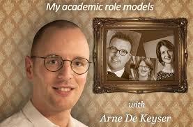 My Academic Role Model: Arne De Keyser