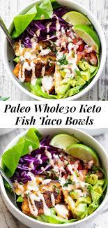 Maybe you would like to learn more about one of these? Easy Fish Taco Bowls Paleo Whole30 Keto The Paleo Running Momma
