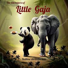 The adventures of Little Gaja: Bedtime stories for kids by Dr Prudveesh  Reddy | Goodreads