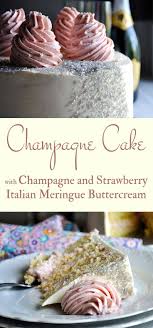Champagne Cake With Champagne Italian Meringue Buttercream Recipe Cake Flavors Wedding Cake Recipe Champagne Cake